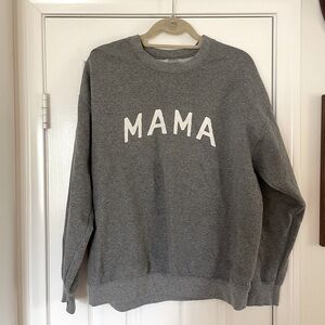 “Mama” sweatshirt